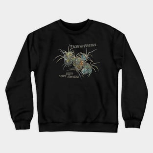 I Lost My Marbles... Then They Hatched Crewneck Sweatshirt